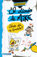 El Diario de Mike: Dnde Est Mi Chocolate? / Mike's Diary: Where Is My Chocolate?