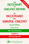 El Diccionario del Espanol Chicano: The Dictionary of Chicano Spanish - Galvan, Roberto A, and Teschner, Richard V (Photographer)