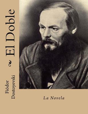 El Doble - Gouveia, Andrea (Translated by), and Dostoyevsky, Fyodor