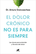 El Dolor Cr?nico No Es Para Siempre / Chronic Pain Isn't Forever