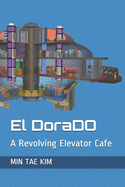 El DoraDO: A revolving elevator cafe