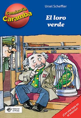 El El Loro Verde - Scheffler, Ursel, and Gerber, Hannes (Illustrator)