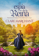 El Espa de la Reina (the Queen's Spy - Spanish Edition)