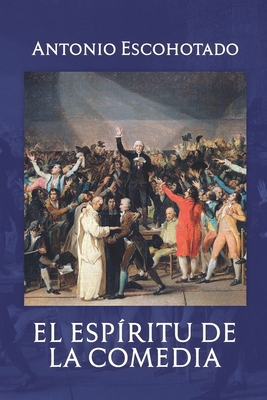 El Esp?ritu de la Comedia: Premio Anagrama de Ensayo (1992) - Escohotado, Antonio