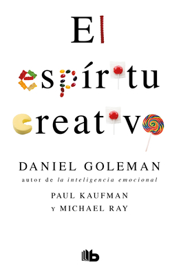 El Espiritu Creativo / The Creative Spirit - Goleman, Daniel, and Kaufman, Paul, and Ray, Michael