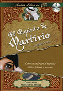 El Espiritu de Martirio: Sin Miedo Amor - Witt, David, and El Masih, Mujahid, and Witt, Bill (Narrator)