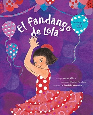 El Fandango de Lola - Witte, Anna, and Archer, Micha (Illustrator)