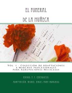 EL FUNERAL DE LA MU?ECA - Adaptacion a Marcha Procesional: Partituras para Agrupaci?n Musical