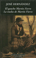 El Gaucho Martin Fierro/La Vuelta de Martin Fierro - Hernandez, Jose