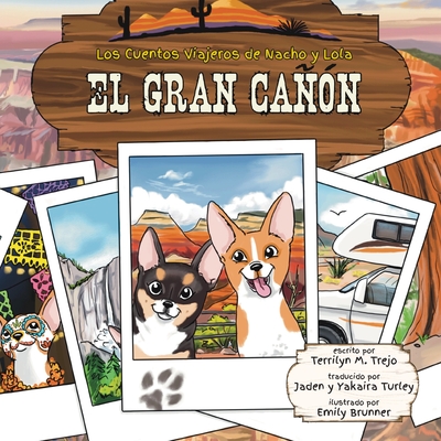 El Gran Ca?n - Trejo, Terrilyn M, and Brunner, Emily (Illustrator), and Turley, Jaden (Translated by)