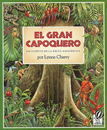 El Gran Capoquero: Un Cuento de la Selva Amaz?nica, the Great Kapok Tree (Spanish Edition)