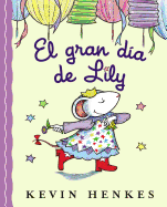 El Gran D?a de Lily: Lily's Big Day (Spanish Edition)