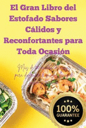 El Gran Libro del Estofado Sabores Clidos y Reconfortantes para Toda Ocasin