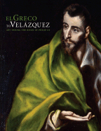 El Greco to Velzquez: Art During the Reign of Philip III - Baer, Ronni (Editor), and Schroth, Sarah (Editor), and Bass, Laura (Text by)