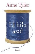 El Hilo Azul / A Spool of Blue Thread