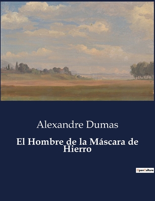 El Hombre de la Mascara de Hierro - Dumas, Alexandre