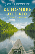 El Hombre del R?o: Orellana Y El Amazonas / The Man from the River