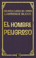 El hombre peligroso