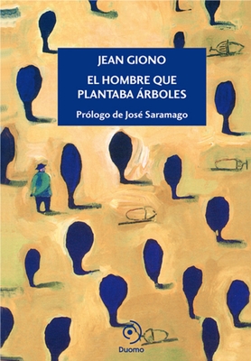 El Hombre Que Plantaba Arboles - Giono, Jean