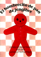 El Hombrecito de Pan de Jengibre - Parkes, Brenda, and Smith, Judith, and Philpott, Heather (Illustrator)