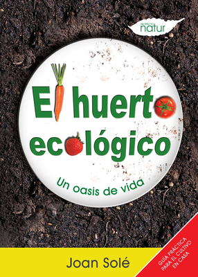 El Huerto Ecologico - Sole, Joan