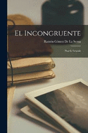 El Incongruente: Novela Grande