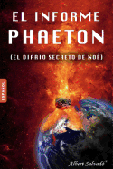 El Informe Phaeton: (El Diario Secreto de Noe)
