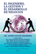 El Ingeniero, La Gestion y El Desarrollo de Negocios