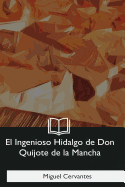 El Ingenioso Hidalgo de Don Quijote de la Mancha