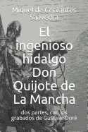 El Ingenioso Hidalgo Don Quijote de la Mancha: DOS Partes, Con Los Grabados de Gustave Dor?