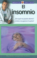 El Insomnio: Por Que No Puedo Dormir? Como Recuperar El Sueno?