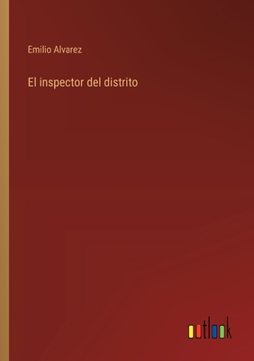 El inspector del distrito - Alvarez, Emilio