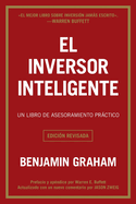 El Inversor Inteligente: Un Libro de Asesoramiento Prctico