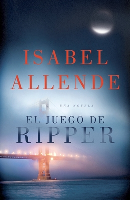 El Juego de Ripper / Ripper - Allende, Isabel