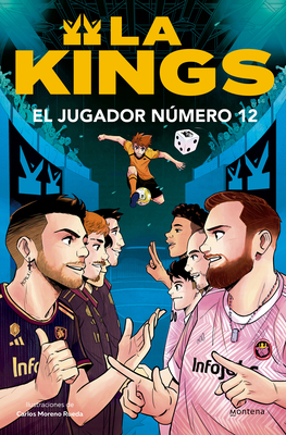 El Jugador Nmero 12 / Player Number 12 - Kings League, and Moreno Rueda, Carlos (Illustrator)