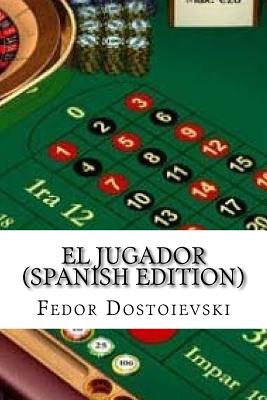 El Jugador (Spanish Edition) - Dostoievski, Fiodor