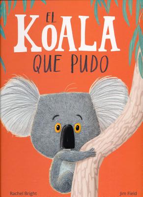 El Koala Que Pudo - Bright, Rachel