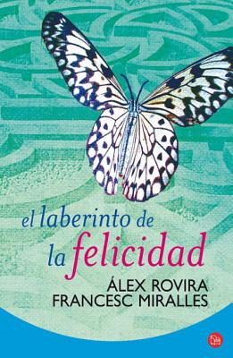 El Laberinto de La Felicidad (the Labyrinth of Happiness) - Rovira, Alex