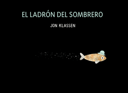 El Ladrn del Sombrero: Spanish Version