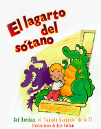 El Lagarto del Sotano - Keeshan, Robert, and Keeshan, Bob