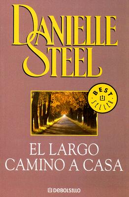 El Largo Camino a Casa - Steel, Danielle