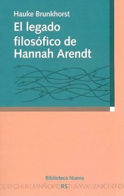 El Legado Filosofico de Hannah Arendt - Brunkhorst, Hauke