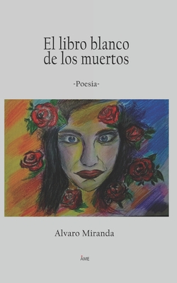 El libro blanco de los muertos - Miranda, Alvaro