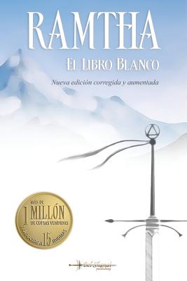 El Libro Blanco: Nueva edicion 2018 corregida y aumentada de Editorial Bel Shanai - Ramtha