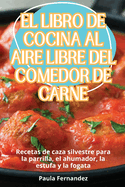 El Libro de Cocina Al Aire Libre del Comedor de Carne