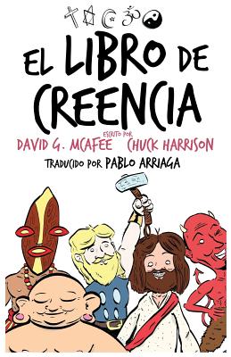 El Libro de Creencia - Harrison, Chuck (Illustrator), and McAfee, David G