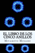 El Libro de Los Cinco Anillos (Spanish) Edition
