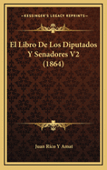 El Libro de Los Diputados y Senadores V2 (1864)