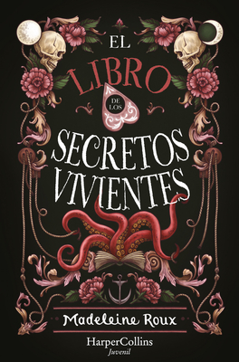 El Libro de Los Secretos Vivientes (the Book of Living Secrets - Spanish Edition - Roux, Madeleine