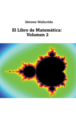 El Libro de Matemtica: Volumen 2 - Malacrida, Simone